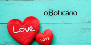Campanha Dia do Amor O Boticário